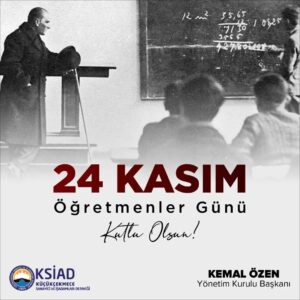 KSİAD 24 Kasım Öğretmenler Günü Kutlu Olsun